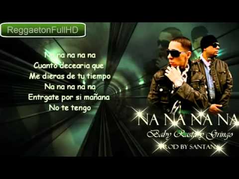 Baby Rasta & Gringo   Na,Na,Na,Na Original Con Letra Lyrics ★NEW Reggaeton★ ® 2011