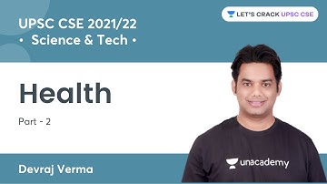 Health (Part-2) | Science & Tech for UPSC CSE 2021/2022/2023 | Devraj Verma