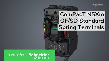 ComPacT NSXm Accessories - How to Install OF/SD with Spring Terminals | Schneider Electric Support