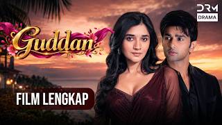 GUDDAN | Movie Cut 7 | Seri India Bahasa Indonesia | G16110