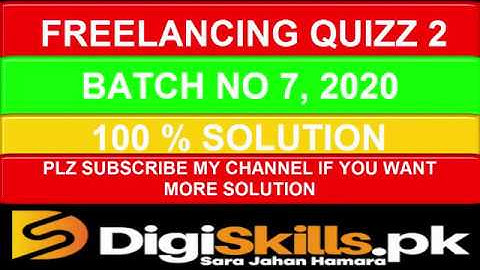 Digiskills - Freelancing Quiz 2 Solution Batch 07 | Freelancing Quiz No.2 || Batch 7