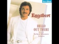 Engelbert Spread a Little Sunshine