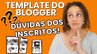 Template Personalizado no Blogger - [Como Personalizar Template no Blogger] DÚVIDAS DOS INSCRITOS