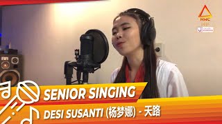 Senior Singing #18 - Desi Susanti - 天路 - NMC 2021 with Jakarta Mandarin