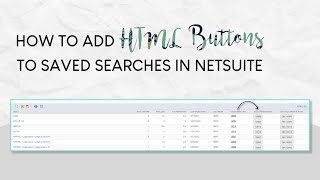 How to Add HTML Buttons to Saved Searches in NetSuite