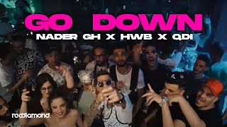 GO DOWN - Nader Gh ft. HWB, QDI [Official Music Video]
