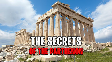 The Secrets of the Parthenon: Marvelous Temple on the Athenian Acropolis