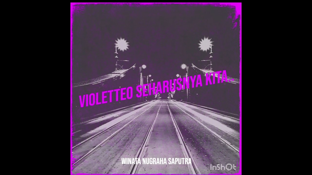 Seharusnya kita.. From violetto band indie batam..