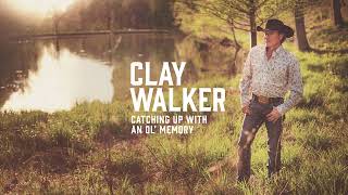 Miniatura de vídeo de "Clay Walker - Catching Up With An Ol' Memory (Official Audio)"