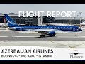 AZAL Azerbaijan Airlines Boeing 767 300 Baku GYD Istanbul IST AZAL Azerbaijan Airlines Boeing 767 300 Baku GYD Istanbul IST