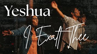 Upper Room Worship | Yeshua | I exalt thee | Spontaneous Worship