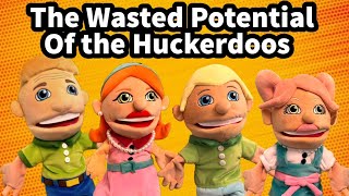 The Wasted Potential of the Huckerdoos
