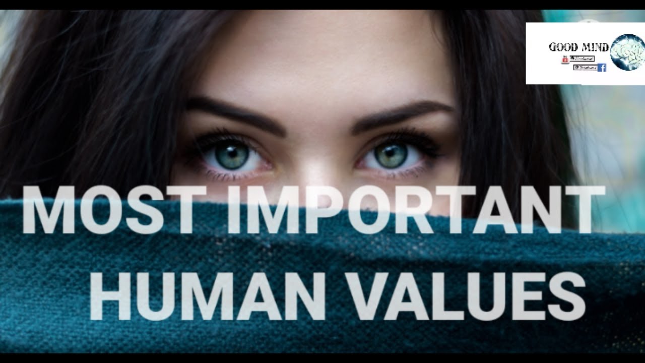 MOST IMPORTANT HUMAN VALUES (motivation )- Good Mind