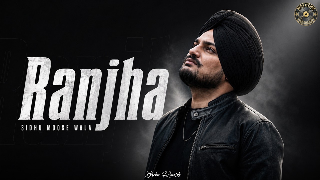 RANJHA | SIDHU MOOSE WALA | AI SONG | BROKE RECORDS | NIRVAIR PANNU ...