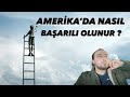 Amerkada nasil baarili olunur success  usa