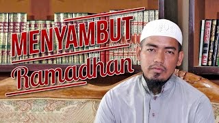 Seri Puasa 1: Menyambut Ramadhan - Ustadz Ainurrofiq, Lc