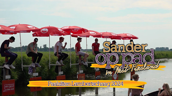 Paalzitten Lambertschaag 2024: voor eigen broekzak of goede doel - Sander Op Pad in West-Friesland