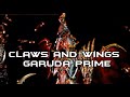 CLAWS AND WINGS | A GARUDA PRIME TRIBUTE