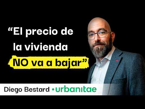 #30 El precio de la vivienda NO va a bajar - Diego Bestard | Urbanitae