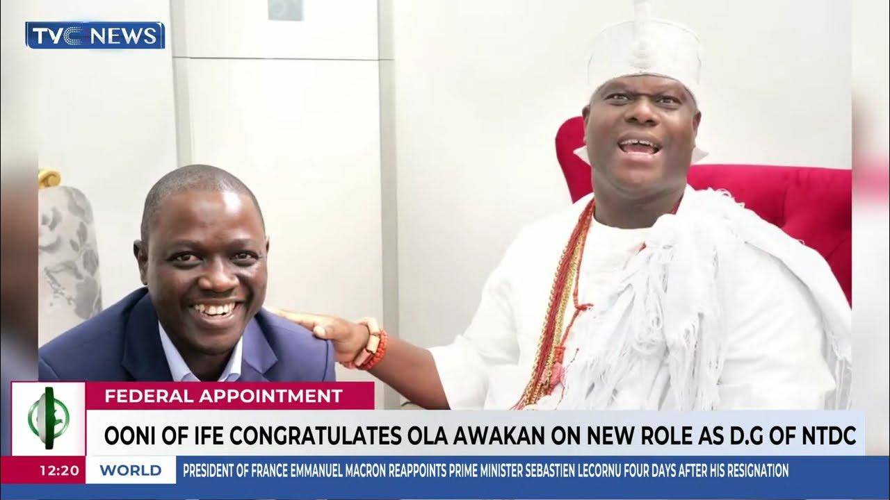 Ooni Of Ife Congratulates Ola Awakan On New Role As D.G Of NTDC