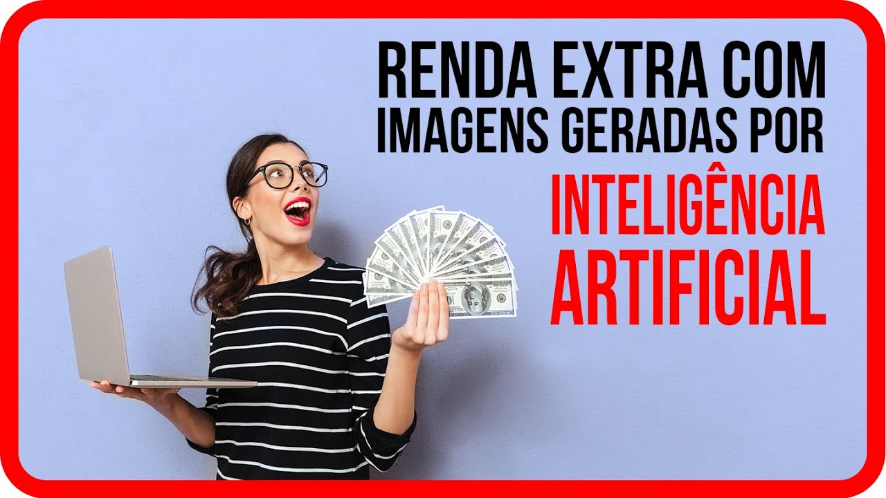 Renda Extra com Imagens Geradas por Inteligência Artificial - YouTube