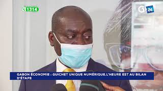 GABON ÉCONOMIE   GUICHET UNIQUE NUMÉRIQUE,L’HEURE EST AU BILAN  D'ÉTAPE