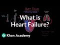 What is heart failure  circulatory system and disease  nclexrn  khan academy