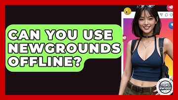 Can You Use Newgrounds Offline? - Trend Unwrapper
