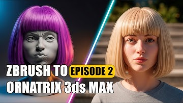 Mastering ZBrush Hair in 3ds Max with ORNATRIX. Ep 2