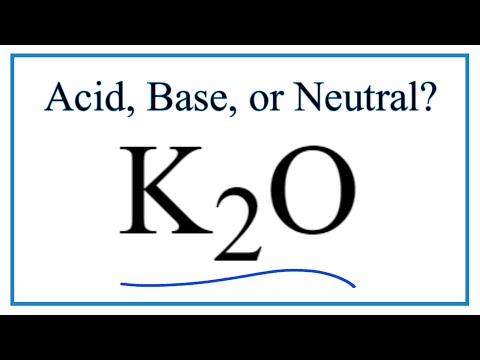 K2Oは酸性、塩基性、または中性ですか？