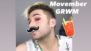 GRWM: Movember (#movembermustache)