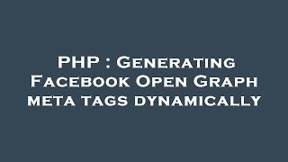 PHP : Generating Facebook Open Graph meta tags dynamically