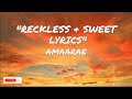 Amaarae   Reckless & Sweet Lyrics