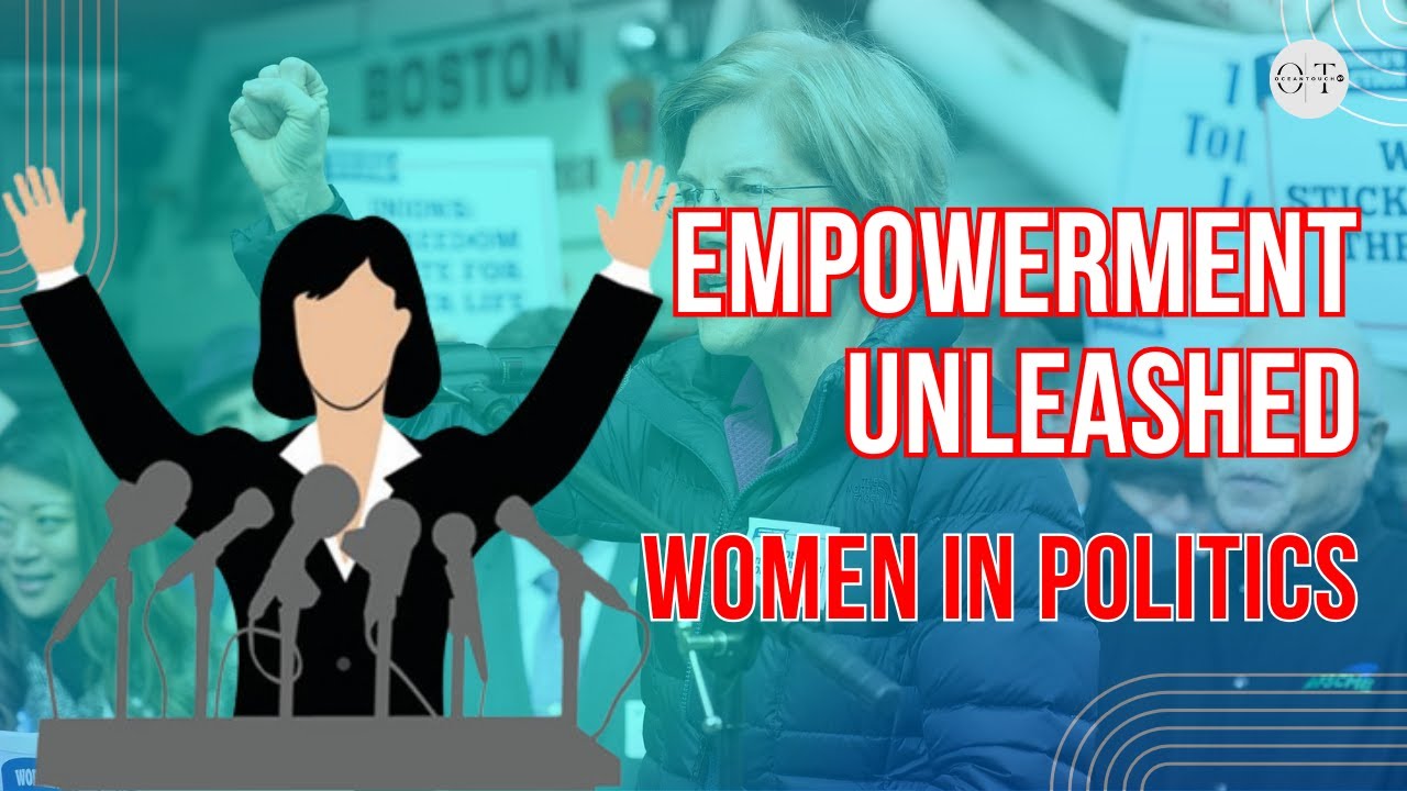 Empowerment Unleashed: Women in Politics - YouTube