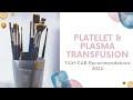 Plasma platelet transfusion in children 2022 guidelines