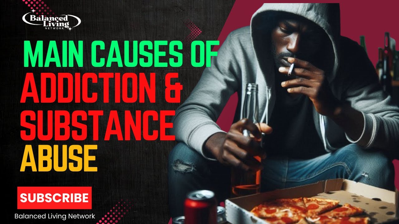 11 Main causes of ADDICTION and SUBSTANCE abuse. - YouTube