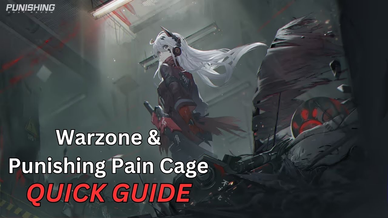 Краткое руководство по Warzone и Punishing Pain Cage | Punishing Gray Raven