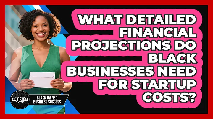 What Detailed Financial Projections Do Black Businesses Need For Startup Costs?