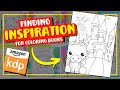 How To Get INSPIRATION For Creating KDP Coloring Book Pages