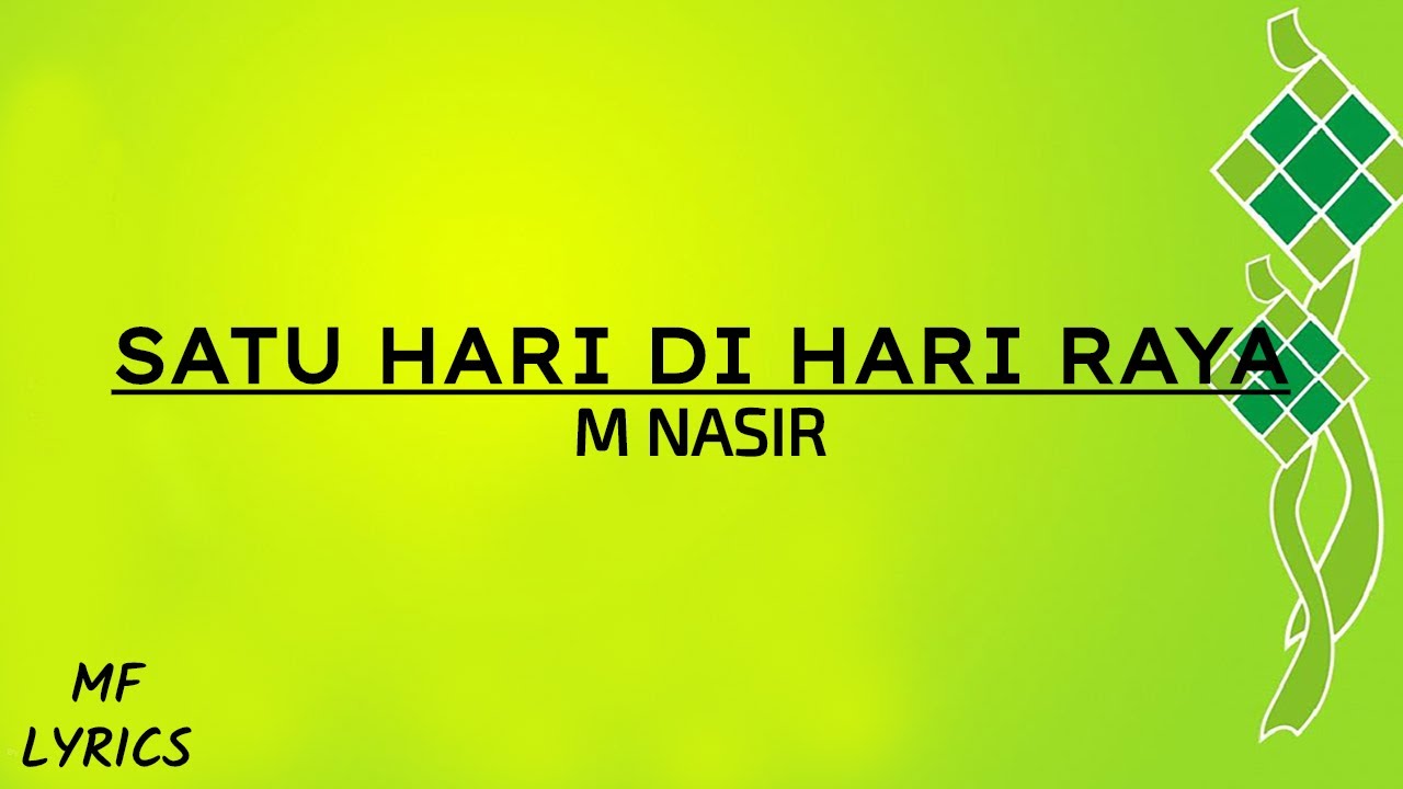 M Nasir Satu Hari Di Hari Raya Lirik Youtube