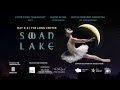 SWAN LAKE Official Trailer Presented By Ballet Austin