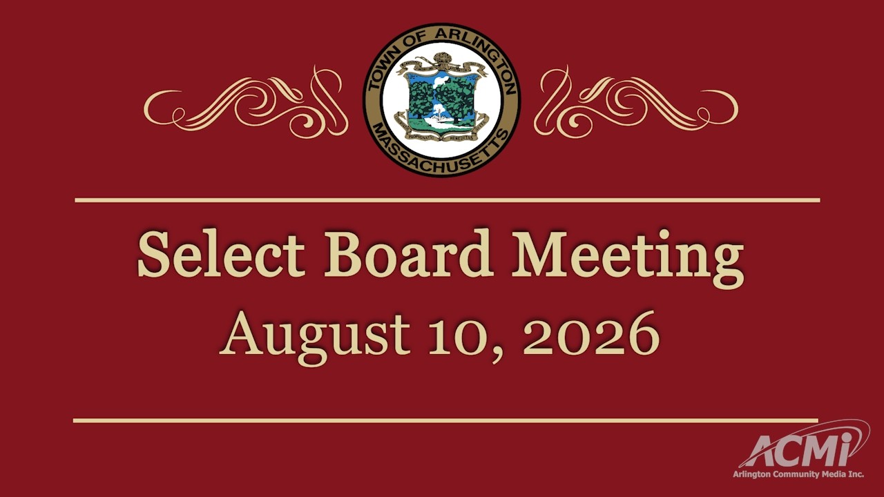 Thumbnail for Select Board Meeting - August 10, 2026