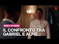 LO SCONTRO tra GABRIEL e ALFIE in EMILY IN PARIS | Netflix Italia