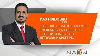 ¿POR QUÉ ES TAN IMPORTANTE EMPRENDER EN EL SIGLO XXI?, EL BOOM MUNDIAL DEL NETWORK MARKETING