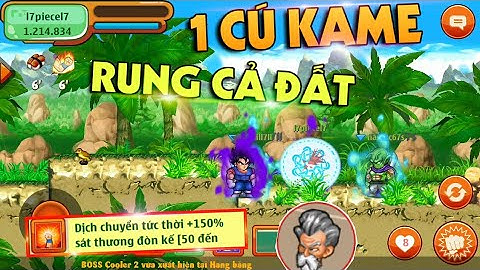 Nh0csc1 Đã Trở Lại... Test Cú KAME Rung Đất Với Nội Tại 150% DCTT