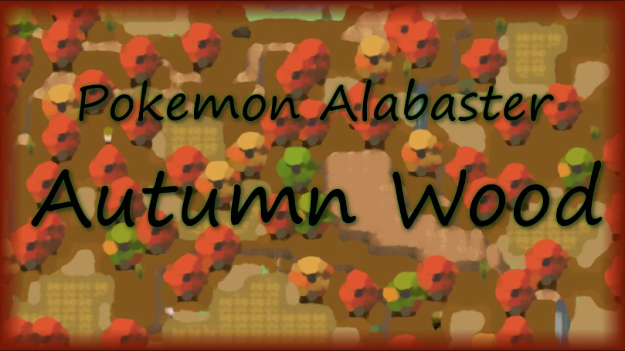 Autumn Wood - Pokémon Alabaster OST