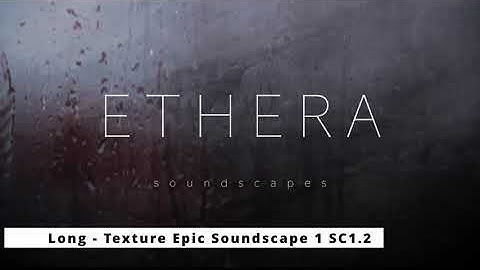 Ethera Soundscapes 2.0 meets Unify and Davinci Resolve Patch: Long - Texture Epic Soundscape 1 SC1.2