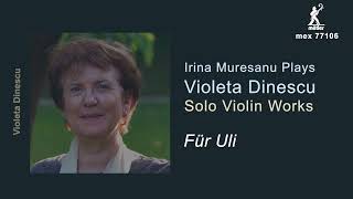 Solo violin music by Violeta Dinescu: Für Uli played by Irina Muresanu