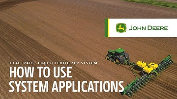 How To Use System Applications | John Deere ExactRate™ Liquid Fertilizer System