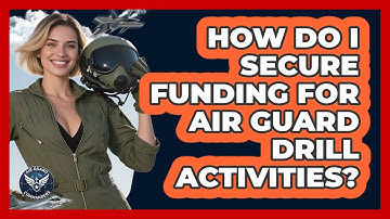 How Do I Secure Funding For Air Guard Drill Activities? - Air Guard Commanders